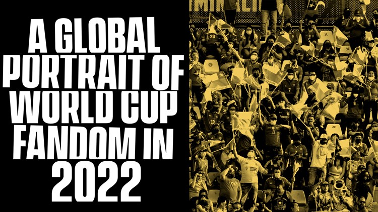 FOOTBALLCO GLOBAL FAN REPORT REVEALS WHAT FANS REALLY THINK AHEAD OF WORLD CUP 2022